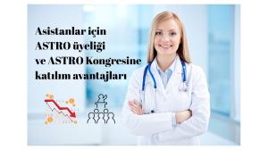 Asistanlar için ASTRO üyeliği ve ASTRO Kongresine katılım avantajları!